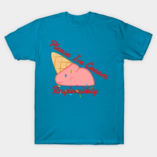 Please Ice Cream Responsibly T-Shirt